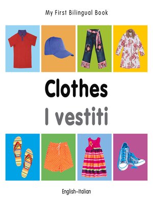 cover image of My First Bilingual Book-Clothes (English-Italian)
